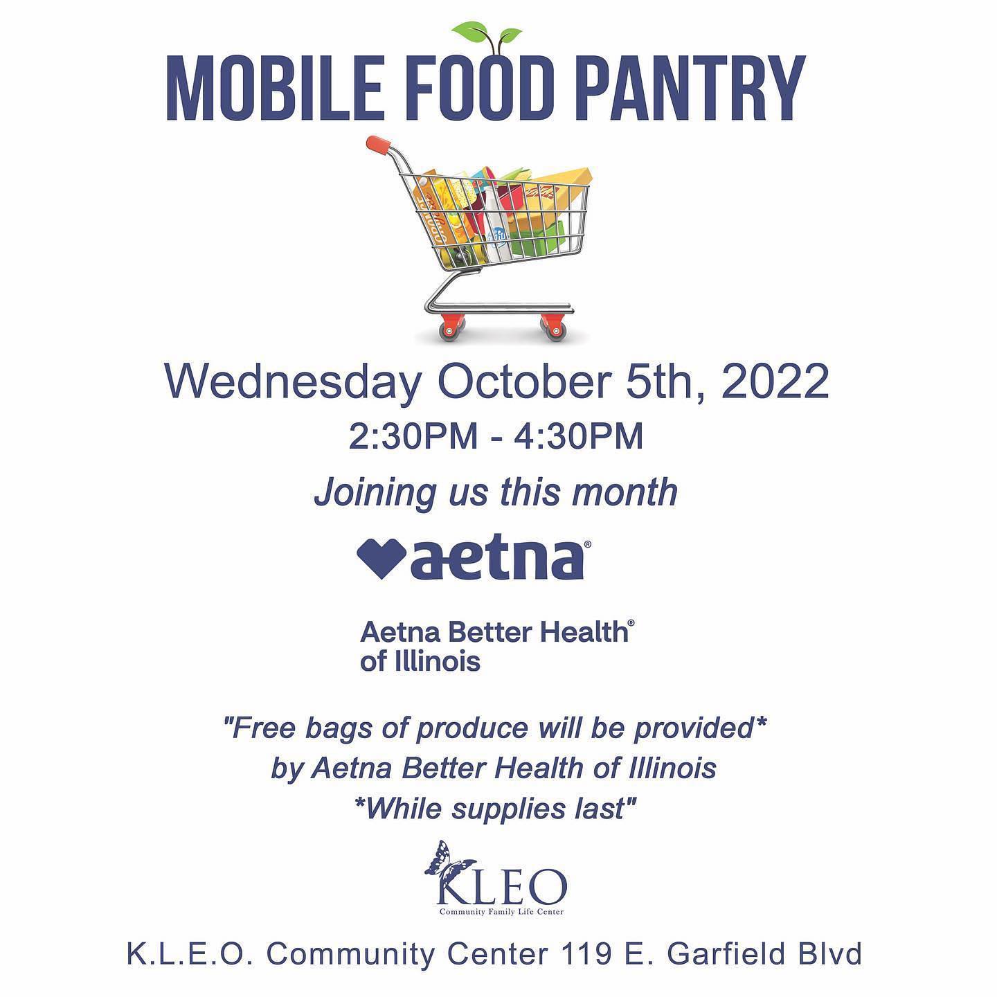 .

MOBILE FOOD PANTRY 🥫🛒
Wednesday October 5th, 2022
2:30PM - 4:30PM

Joining us this month
Aetna Better Health® of Illinois "Free bags of produce will be provided* by Aetna Better Health of Illinois *While supplies last"

K.L.E.O. Community Center 119 E. Garfield Blvd

#mobilefoodpantry #kleo #kleocommunitycenter #keeplovingeachother #foodpantry #freefood #foodgiveaway #groceries #washingtonpark #aetnabetterhealth