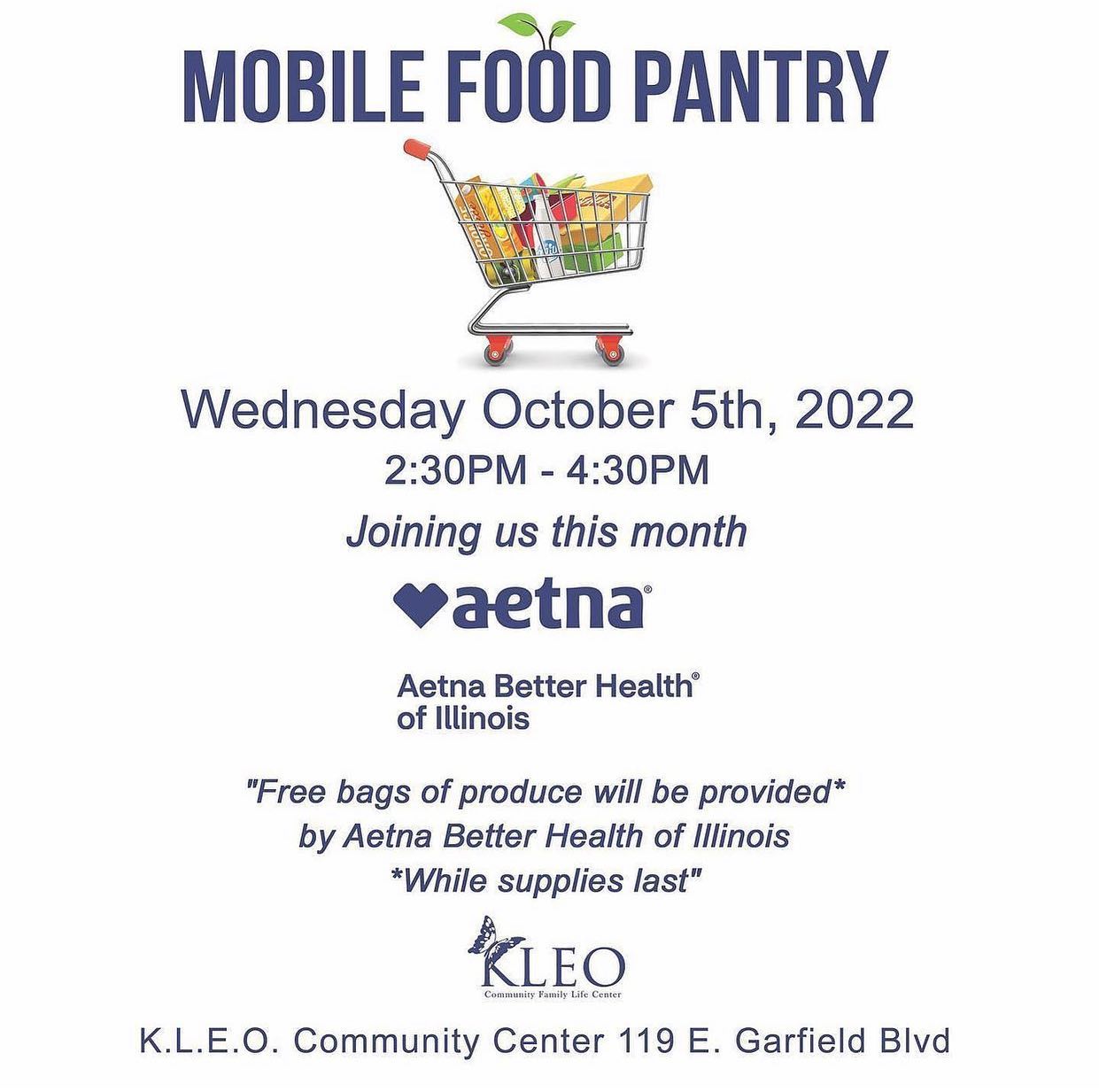 .

Come on and grab some free food next Wednesday!

MOBILE FOOD PANTRY 🥫🛒
Wednesday October 5th, 2022
2:30PM - 4:30PM

Joining us this month
Aetna Better Health® of Illinois "Free bags of produce will be provided* by Aetna Better Health of Illinois *While supplies last"

K.L.E.O. Community Center 119 E. Garfield Blvd

#mobilefoodpantry #kleo #kleocommunitycenter #keeplovingeachother #foodpantry #freefood #foodgiveaway #groceries #washingtonpark #aetnabetterhealth